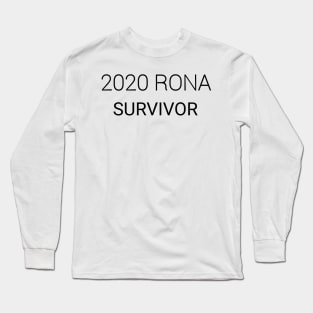 2020 Rona Survivor Long Sleeve T-Shirt